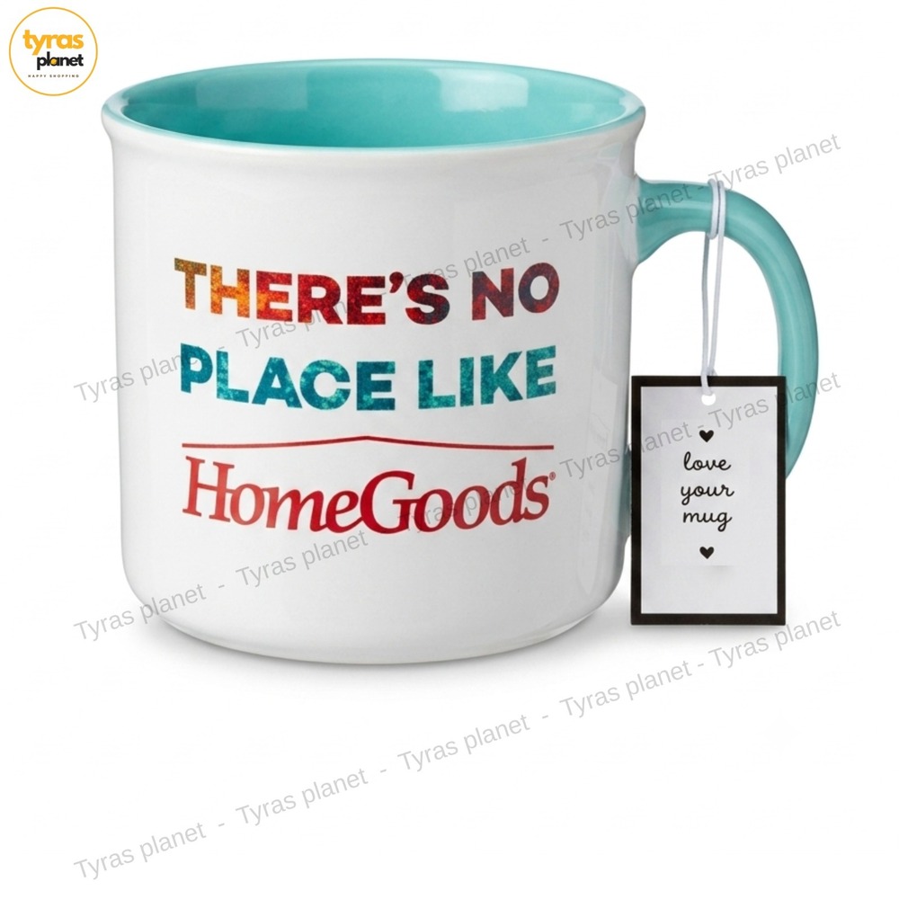 There's no place like HomeGoods Coffee Homegoods Mug